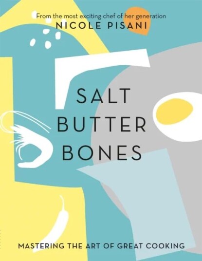 Salt, Butter, Bones Av Nicole Pisani