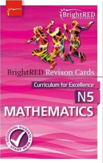 National 5 Mathematics Revision Cards National 5 Mathematics Revision Cards