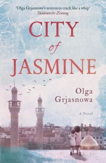 City Of Jasmine Av Olga Grjasnowa