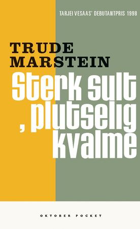 Forlaget Oktober As Sterk sult, plutselig kvalme Forlaget Oktober As Sterk sult, plutselig kvalme