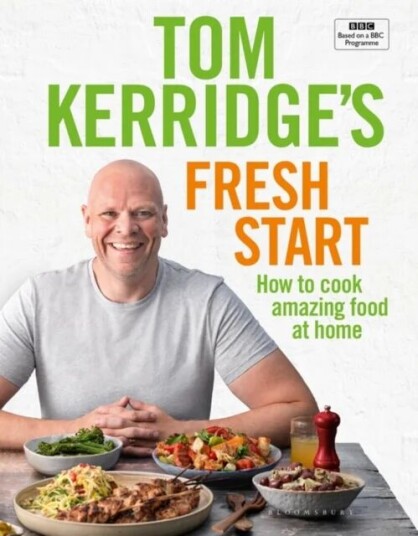Tom Kerridge'S Fresh Start Av Tom Kerridge