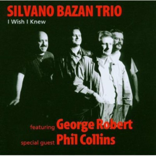 Silvano Bazan I Wish I Knew CD