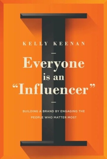 Everyone Is An "Influencer" Av Kelly Keenan Everyone Is An "Influencer" Av Kelly Keenan