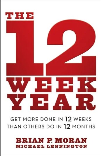 The 12 Week Year Av Brian P. Moran, Michael Lennington