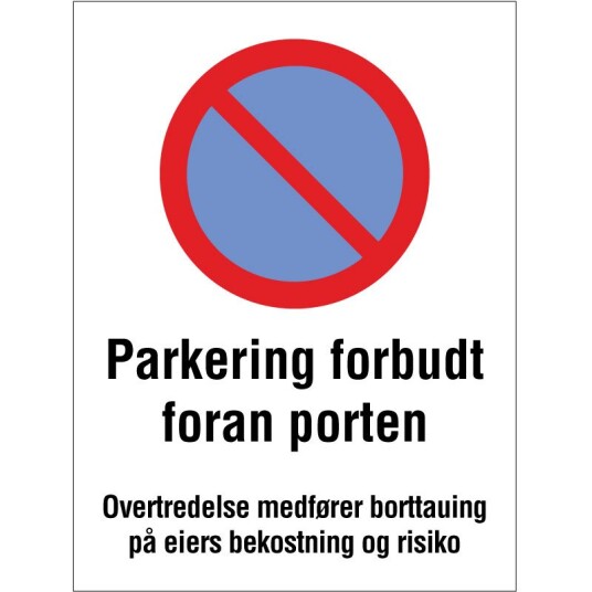 Parkering forbudt foran porten 30x40cm Alu plate Reflekterende