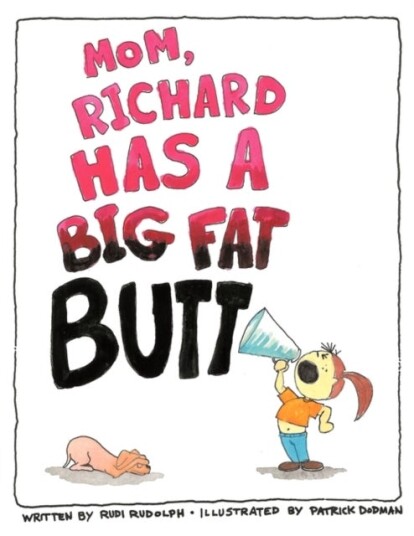 Mom Richard Has a Big Fat Butt!!! Mom Richard Has a Big Fat Butt!!!