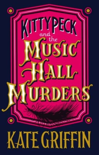Kitty Peck And The Music Hall Murders Av Kate Griffin
