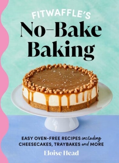 Fitwaffle'S No-Bake Baking Av Eloise Head