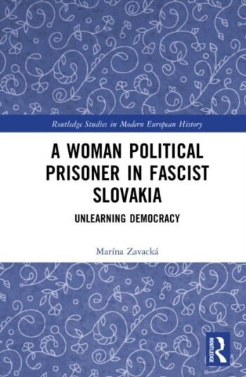 A Woman Political Prisoner in Fascist Slovakia