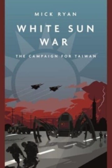 White Sun War  The Campaign for Taiwan
