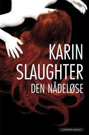 Den Nådeløse Av Karin Slaughter
