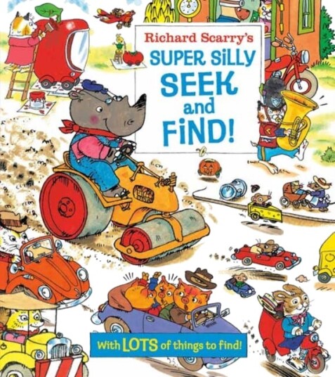 Richard Scarry's Super Silly Seek and Find! Richard Scarry's Super Silly Seek and Find!