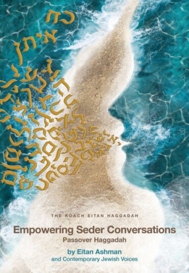 Empowering Seder Conversations Passover Haggadah Empowering Seder Conversations Passover Haggadah