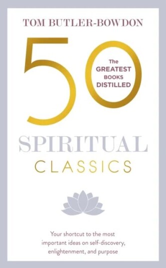 50 Spiritual Classics Av Tom Butler-Bowdon