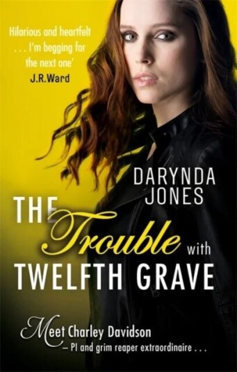 The Trouble With Twelfth Grave Av Darynda Jones