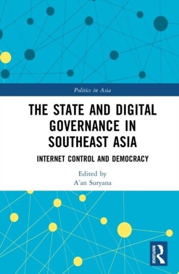 The State and Digital Governance in Southeast Asia The State and Digital Governance in Southeast Asia