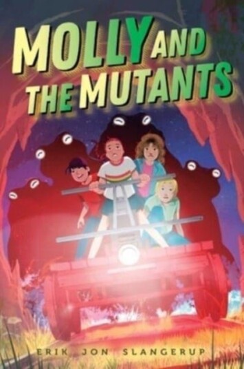 Molly and the Mutants Molly and the Mutants