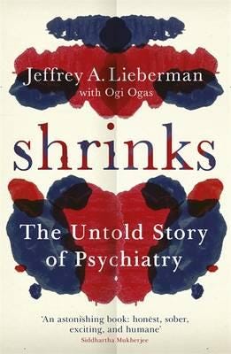 Shrinks Av Jeffrey A. Lieberman, Ogi Ogas