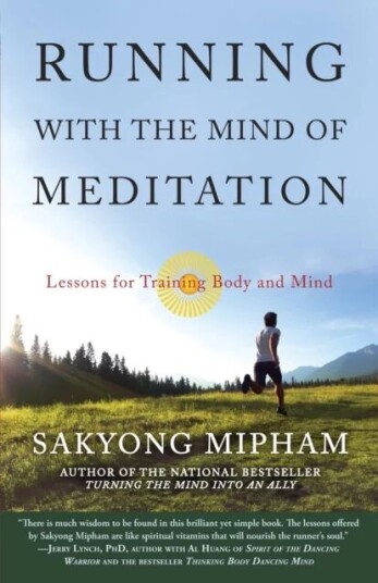 Running With The Mind Of Meditation Av Sakyong Mipham Running With The Mind Of Meditation Av Sakyong Mipham