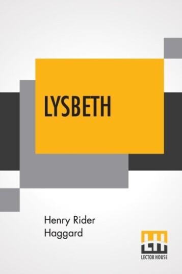 Lysbeth Av Sir H Rider Haggard