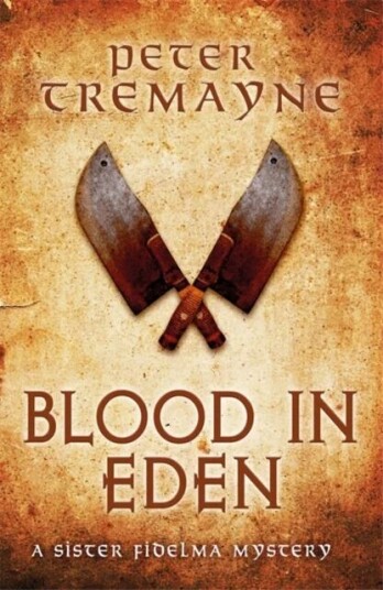 Blood In Eden (Sister Fidelma Mysteries Book 30) Av Peter Tremayne Blood In Eden (Sister Fidelma Mysteries Book 30) Av Peter Tremayne