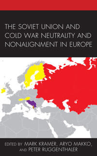 The Soviet Union And Cold War Neutrality And Nonalignment In Europe