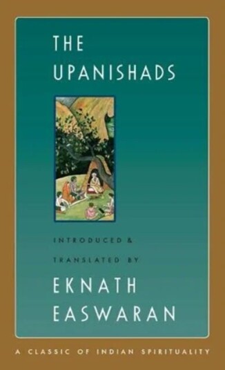 The Upanishads Av Eknath Easwaran The Upanishads Av Eknath Easwaran