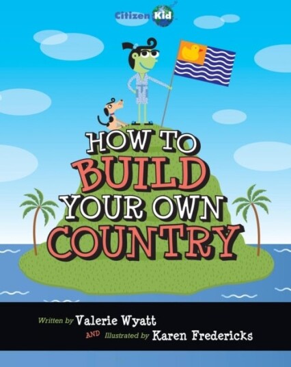 How To Build Your Own Country