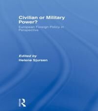Sjursen Helene Civilian or Military Power?