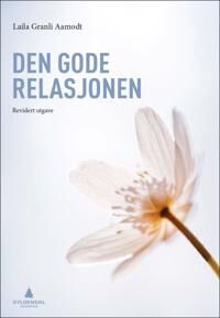 Den Gode Relasjonen Av Laila Granli Aamodt