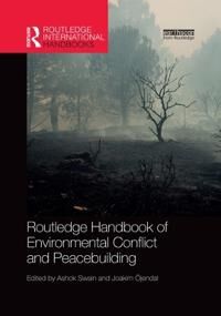 Swain Ashok Routledge Handbook of Environmental Conflict and Peacebuilding