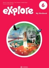 Explore 6, 2. Utg Av Ellen M. Tudor Edwards, Tone Omland, Isabelle Royer, Victoria Armstrong Solli