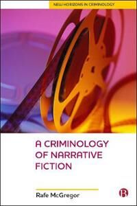 A Criminology Of Narrative Fiction Av Rafe (Edge Hill University) Mcgregor
