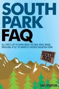 Thompson Dave South Park FAQ