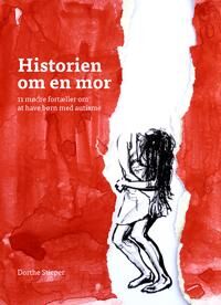 Stieper Dorthe Historien om en mor