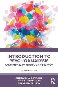 Introduction To Psychoanalysis Av Anthony W. Bateman, Jeremy (University Of Exeter Uk) Holmes, Elizabeth Allison
