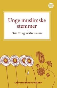 Unge Muslimske Stemmer Av Jan C. Andersen, Tiffany L. U. Gasser, Marius Linge, Idil A. A. Mohamed, Sveinung Sandberg, Samah A. Shokr, Sebastien Tuteng