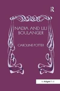 Potter Caroline Nadia and Lili Boulanger