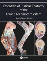 Essentials Of Clinical Anatomy Of The Equine Locomotor System Av Jean-Marie (Centre For Imaging And Research In Locomotor Problems In Horses Goustranv