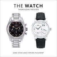The Watch, Thoroughly Revised Av Gene Stone, Stephen Pulvirent The Watch, Thoroughly Revised Av Gene Stone, Stephen Pulvirent