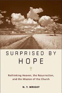 Wright, N. T. Surprised by Hope