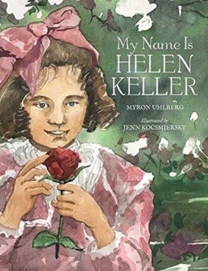 My Name Is Helen Keller My Name Is Helen Keller