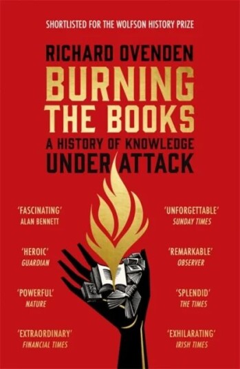 Burning The Books: Radio 4 Book Of The Week Av Richard Ovenden