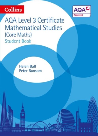 Aqa Level 3 Mathematical Studies Student Book Av Helen Ball, Peter Ransom