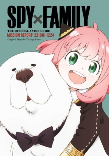 Spy x Family: The Official Anime Guide¿Mission Report: 221001 1224