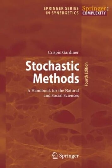 Stochastic Methods Av Crispin Gardiner Stochastic Methods Av Crispin Gardiner