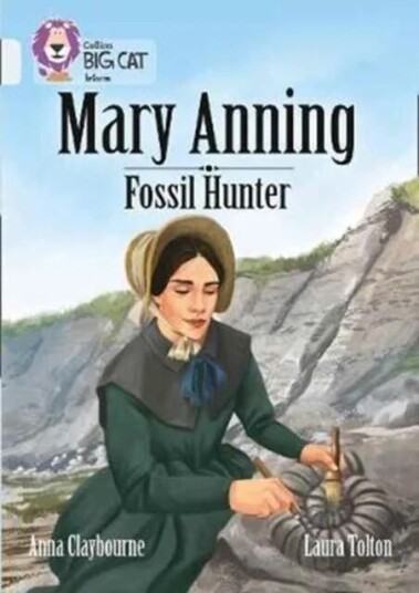 Mary Anning Fossil Hunter Av Anna Claybourne Mary Anning Fossil Hunter Av Anna Claybourne