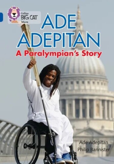 Ade Adepitan: A Paralympian¿s Story Av Ade Adepitan