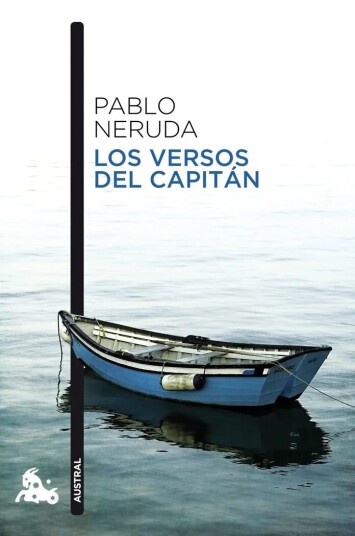 Los Versos Del Capitán Av Pablo Neruda