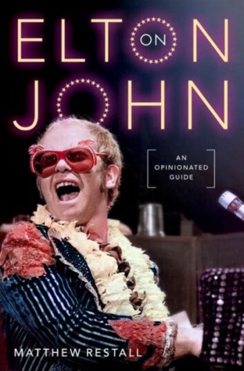 On Elton John  An Opinionated Guide
